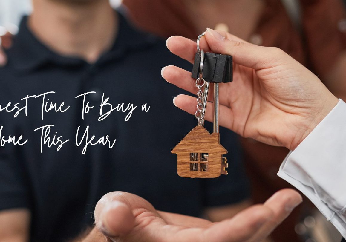 The Best Time To Buy a Home This Year